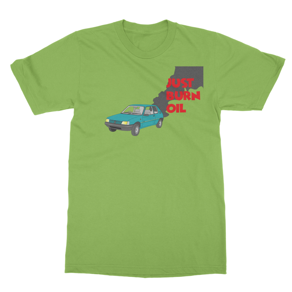 Just burn oil Classic Adult T-Shirt