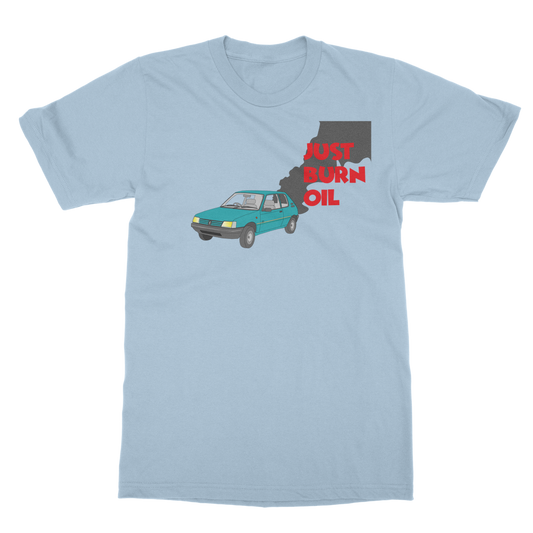 Just burn oil Classic Adult T-Shirt