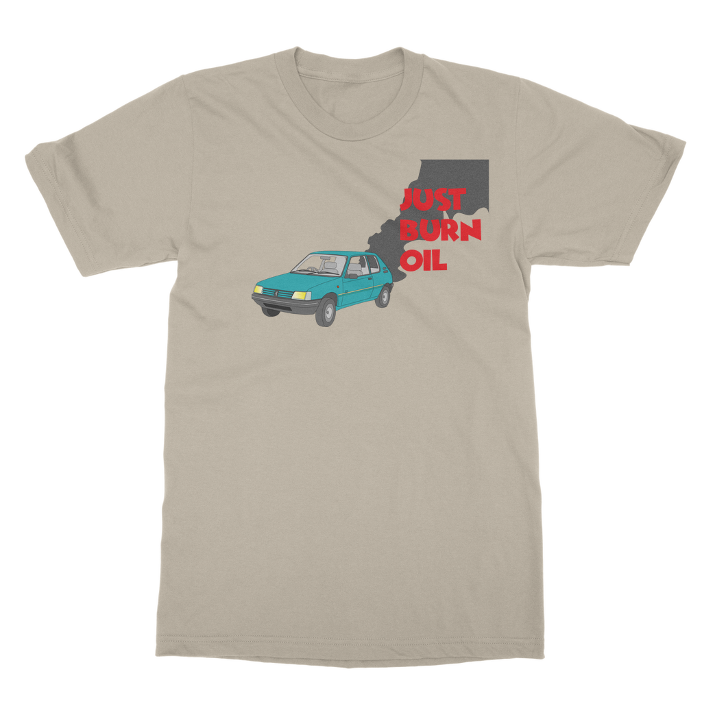 Just burn oil Classic Adult T-Shirt